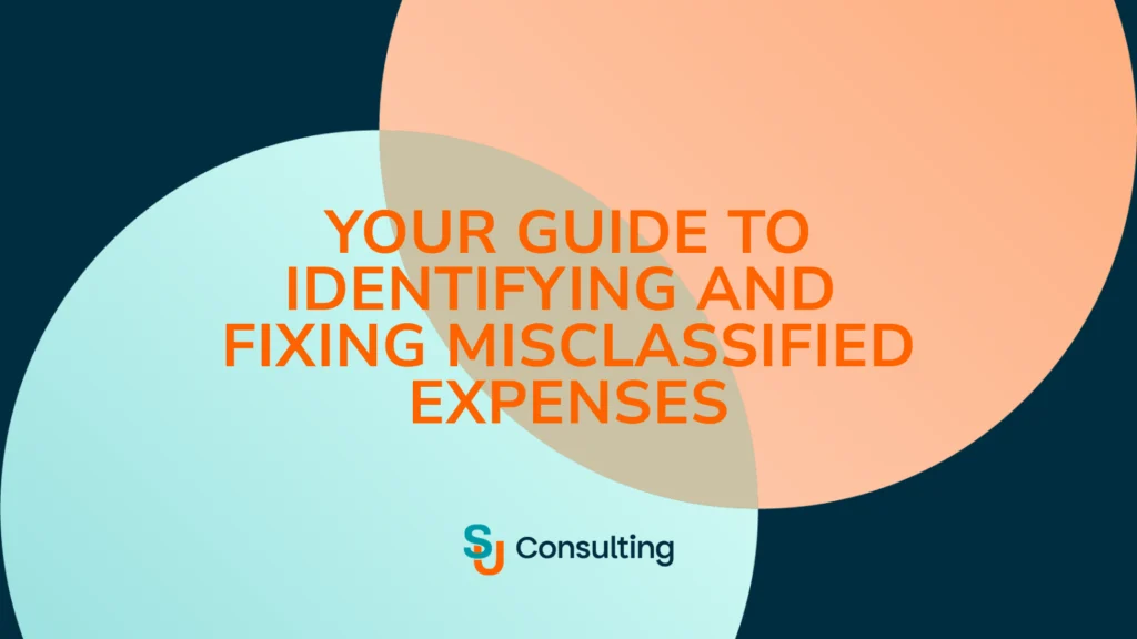 your guide to identifying and fixing misclassifield expense